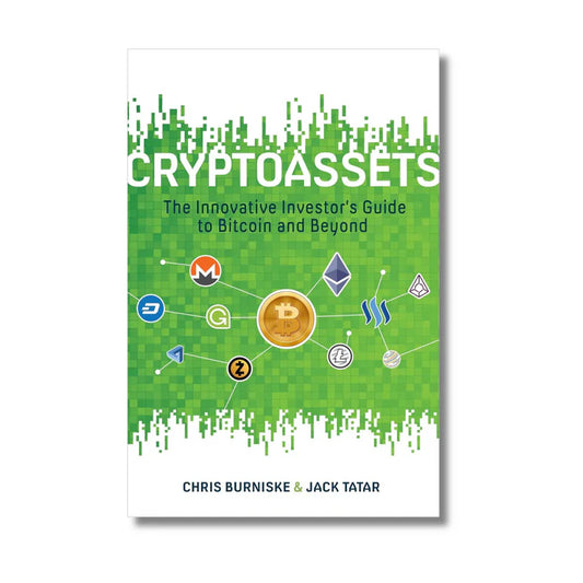 [Hardcover] Cryptoassets: The Innovative Investor's Guide to Bitcoin and Beyond: Theory and Politics of Ambiguity By Chris Burniske