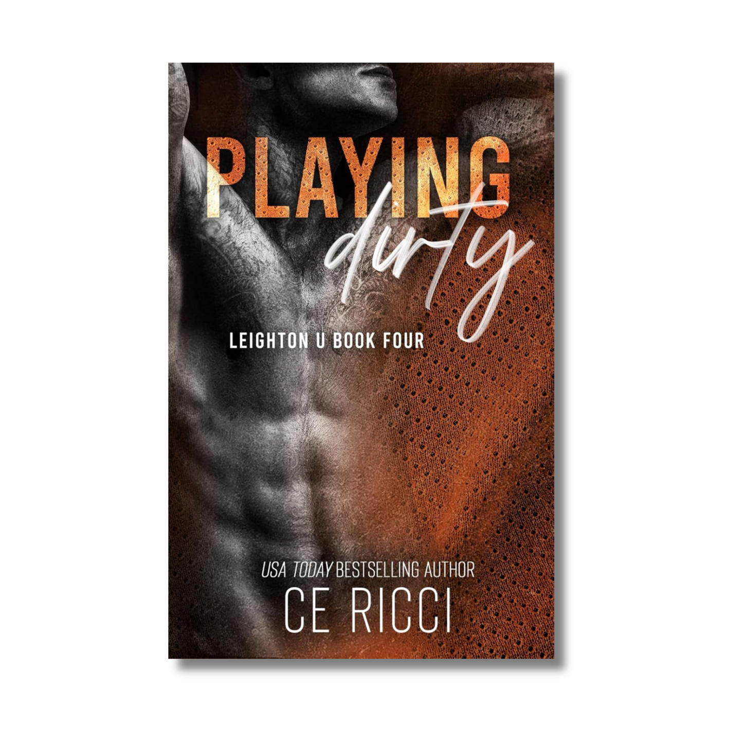 Playing Dirty: Leighton U (Book 4 of 5) By CE Ricci (Paperback)