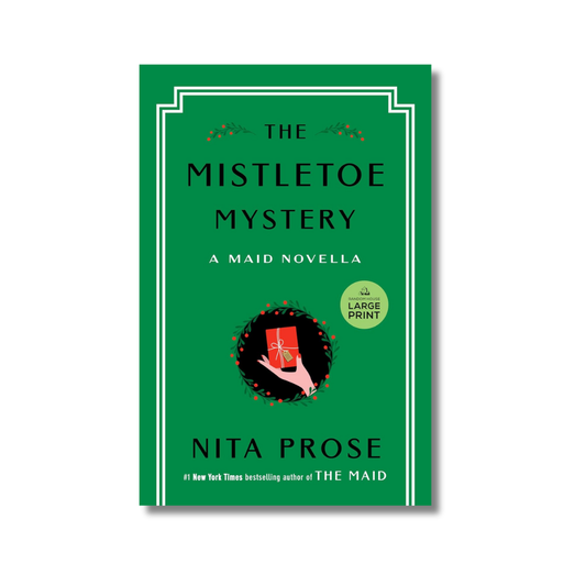 The Mistletoe Mystery: Molly the Maid #2.5 By Nita Prose (Paperback)