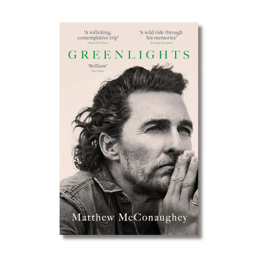 Greenlights: Raucous stories and outlaw wisdom from the Academy Award-winning actor By Matthew McConaughey (Paperback)
