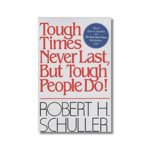 Tough Times Never Last, But Tough People Do! By Robert Harold Schuller (Paperback)