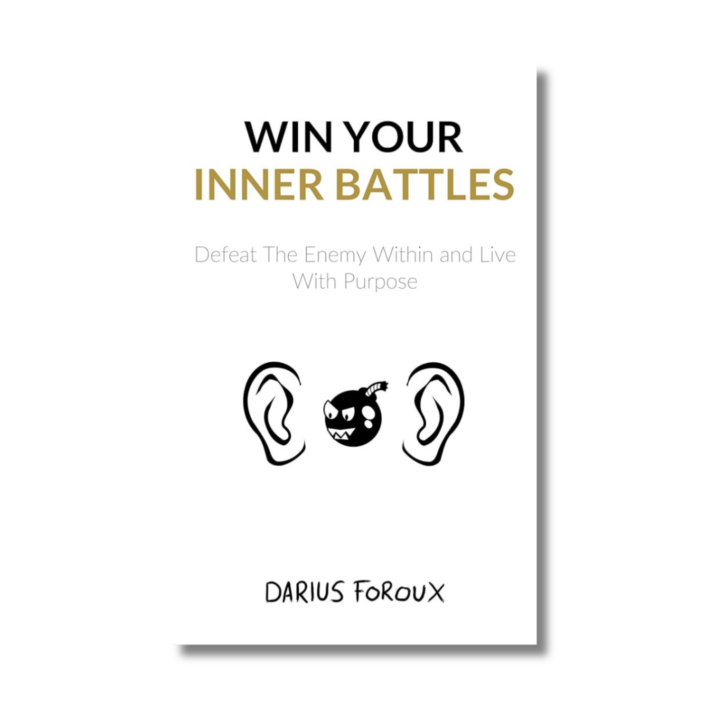 Win Your Inner Battles By Darius Foroux (Paperback)