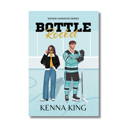 Bottle Rocket: The Rookie Hawkeyes #3 By Kenna King (Paperback)