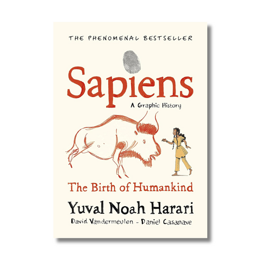 Sapiens A Graphic History By  Yuval Noah Harari (Hardcover)