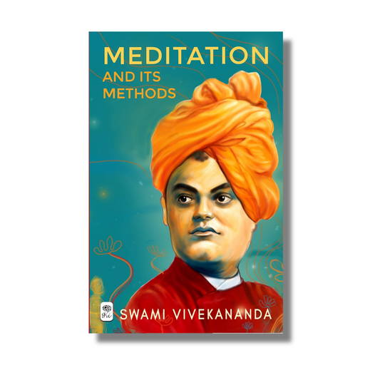 Meditation and Its Methods By Swami Vivekananda  (Paperback)