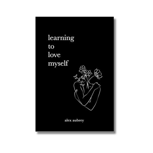 Learning To Love Myself By alex aubrey (Paperback)