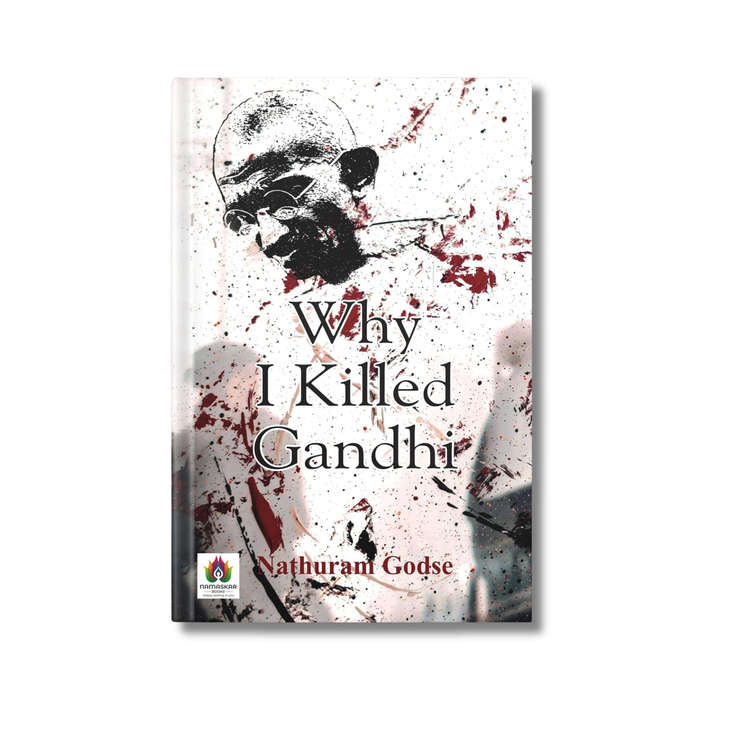 Why I Killed Gandhi By Nathuram Vinayak Godse (Paperback)