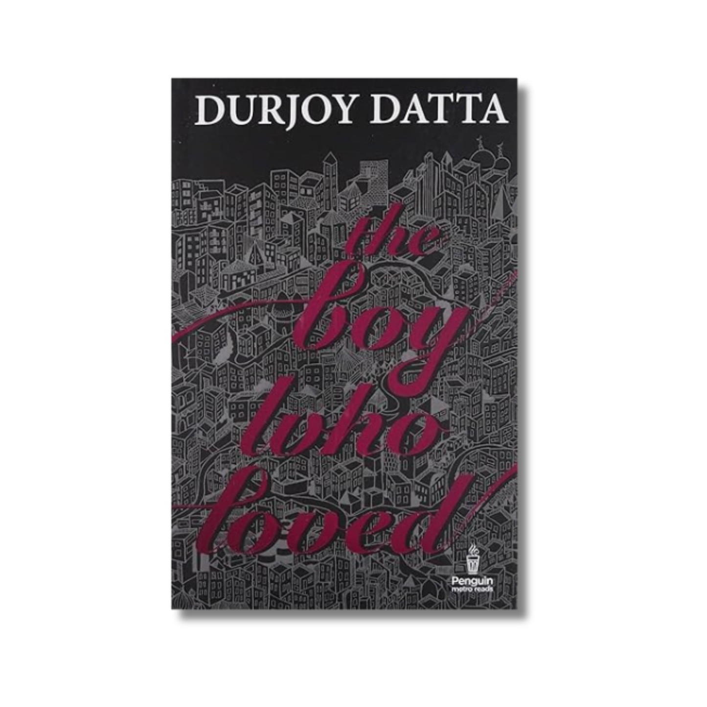 The Boy Who Loved By Durjoy Datta (Paperback)