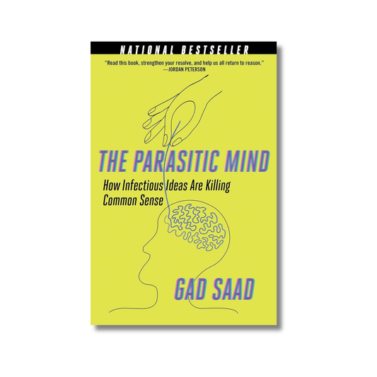 The Parasitic Mind By Gad Saad (Paperback)