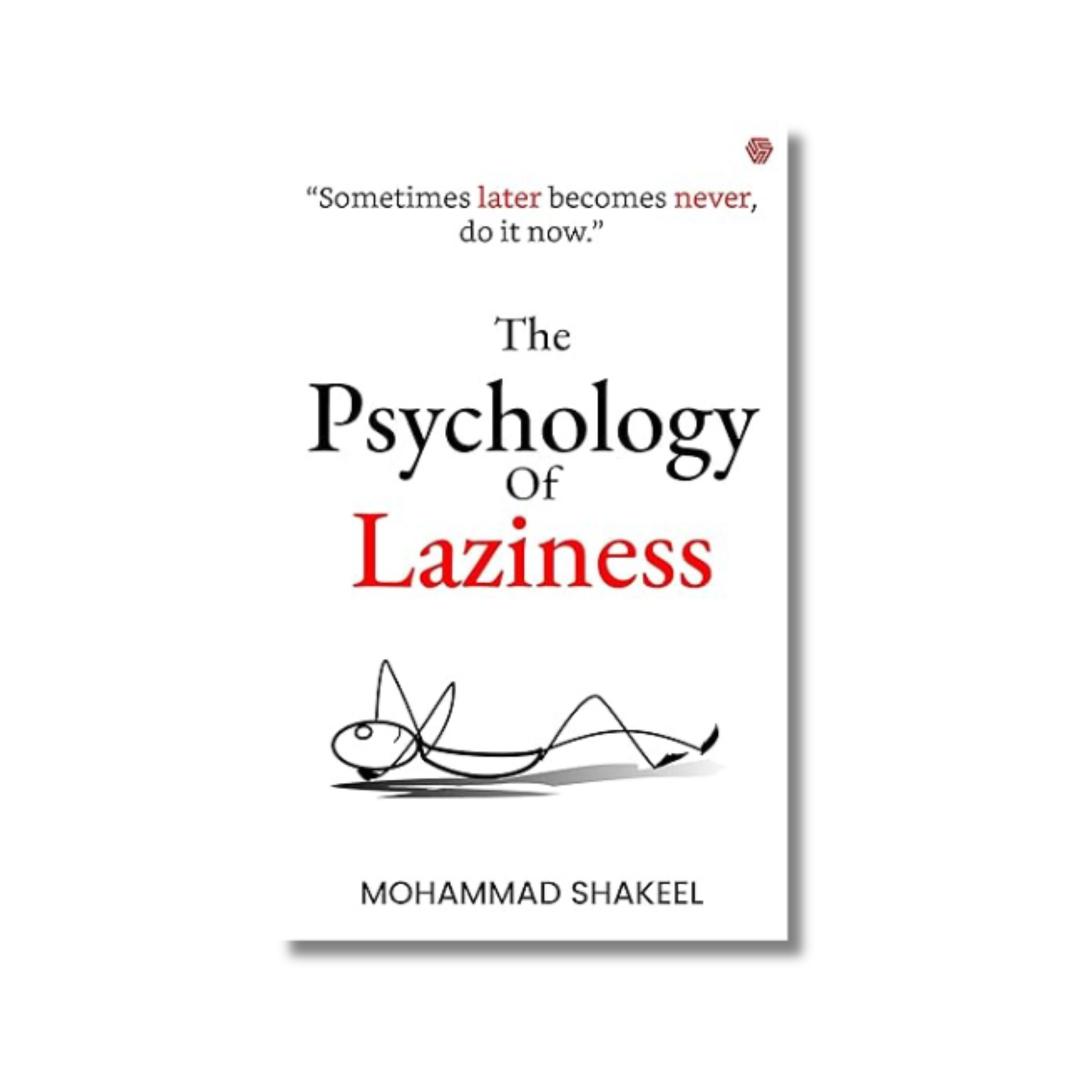 The Psychology of Laziness By Mohammad Shakeel (Paperback)