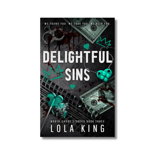 Delightful Sins: North Shore #3 By Lola King (Paperback)