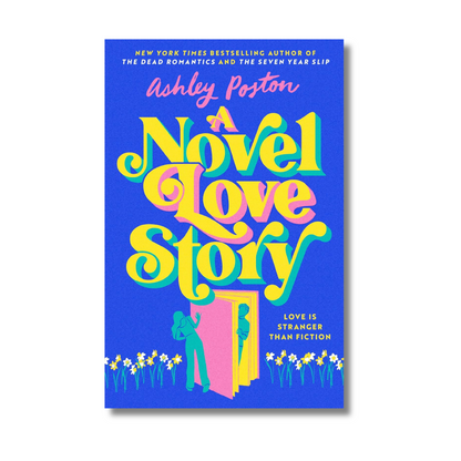 A Novel Love Story By Ashley Poston (Paperback)