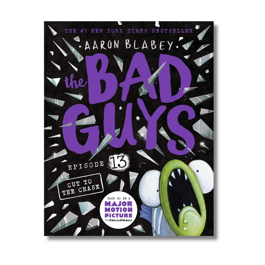 The Bad Guys Episode 13: The Bad Guys In Cut To The Chase By Aaron Blabey (Paperback)