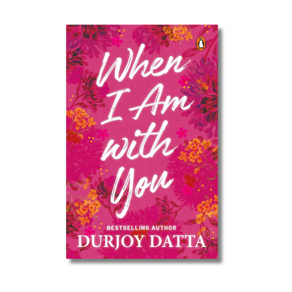 When I Am with You By Durjoy Datta (Paperback)