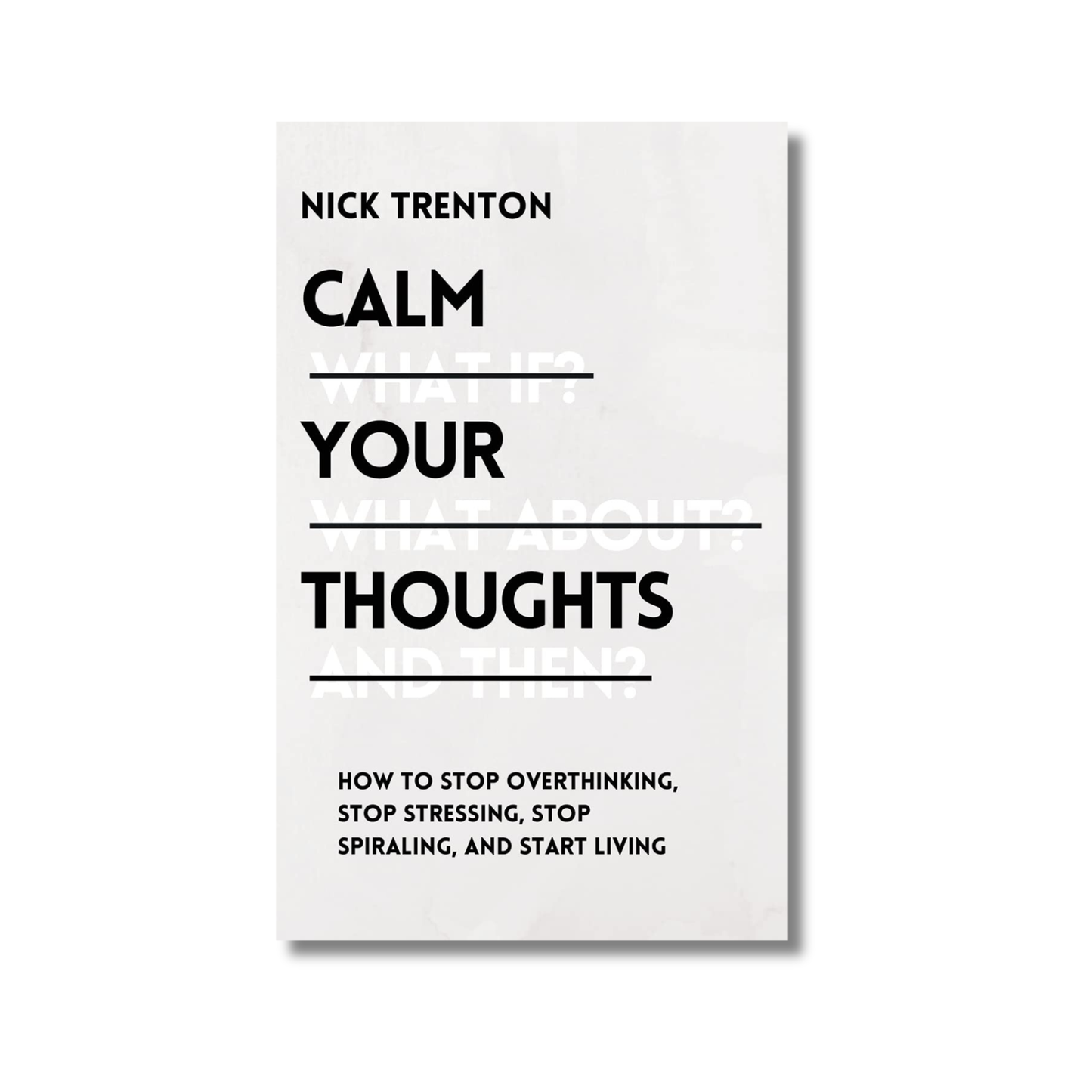 Calm Your Thoughts By Nick Trenton (Paperback)
