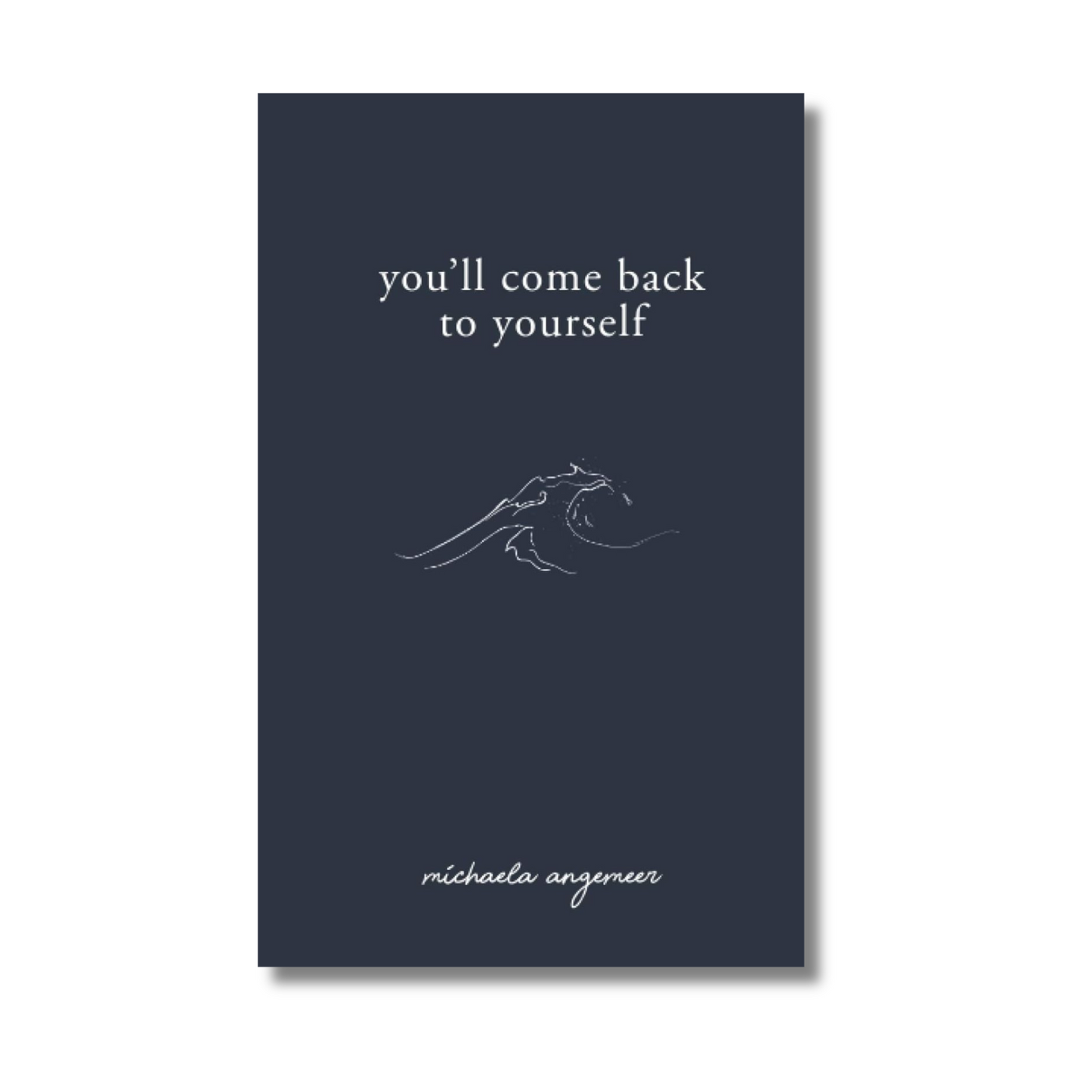 You'll Come Back to Yourself By Michaela Angemeer (Paperback)