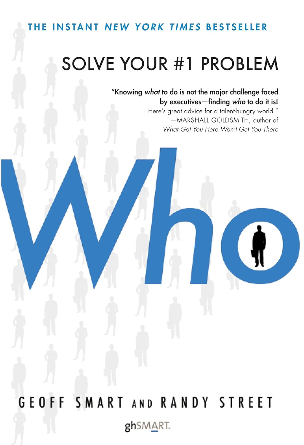 Who: The A Method for Hiring By Geoff Smart & Randy Street (Hardcover)